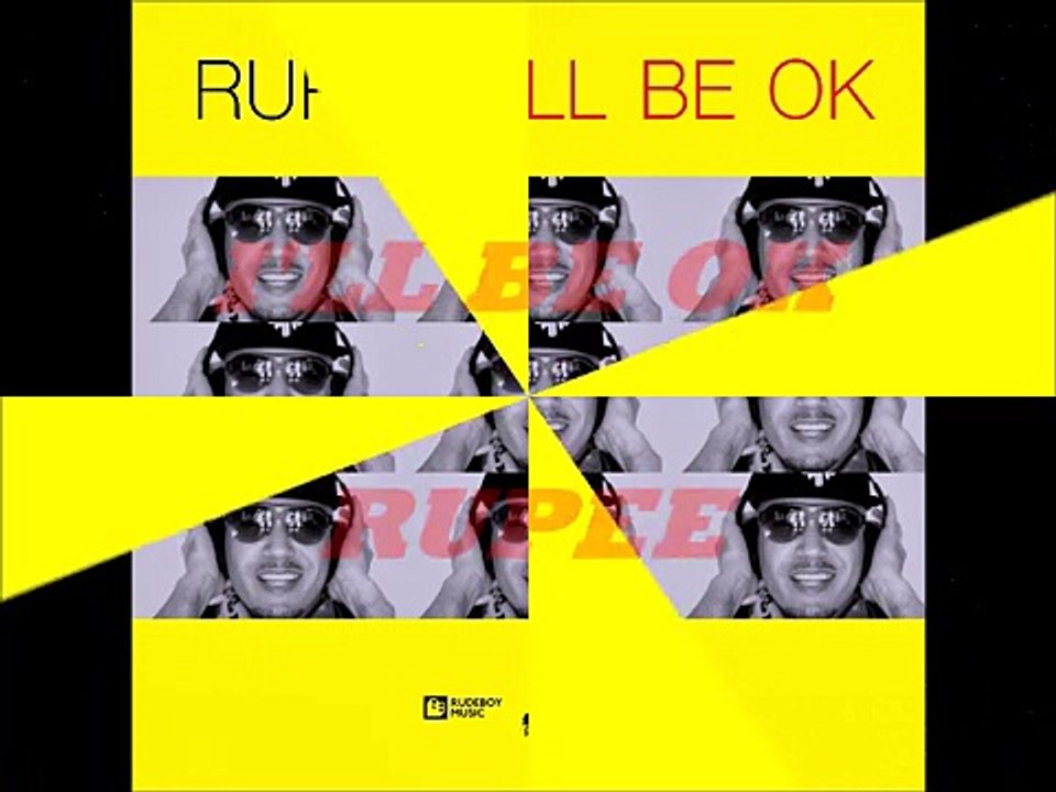 RUPEE  (I'LL BE OK)  2016 SOCA