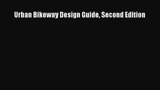 [PDF] Urban Bikeway Design Guide Second Edition [Read] Online