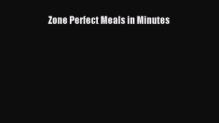 READ book Zone Perfect Meals in Minutes Online Free