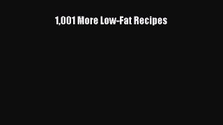 READ book 1001 More Low-Fat Recipes Online Free
