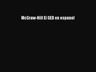 Download McGraw-Hill El GED en espanol PDF Free