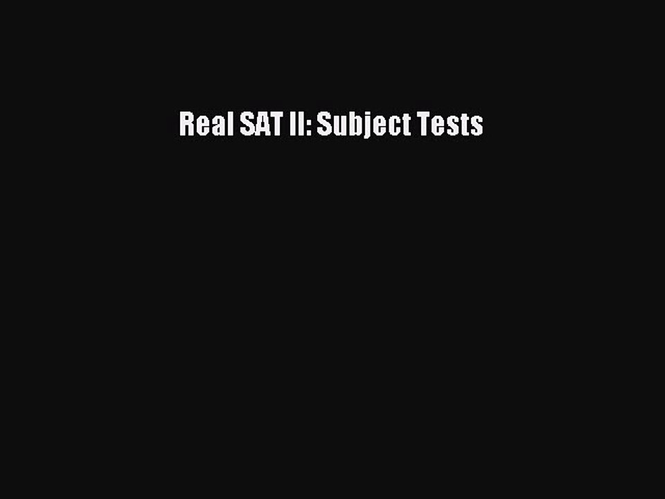 Read Real SAT II: Subject Tests Ebook Free