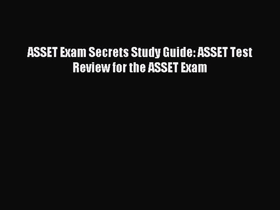 Read ASSET Exam Secrets Study Guide: ASSET Test Review for the ASSET Exam Ebook Free