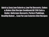 READ FREE E-books Quick & Easy Low Calorie & Low Fat Desserts Cakes & Bakes Diet Recipe Cookbook