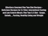 Downlaod Full [PDF] Free Effortless Gourmet Five Two Diet Recipes - Delicious Recipes for