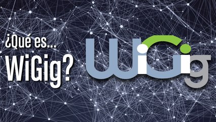 ¿Qué es WiGig?