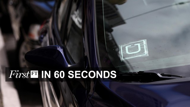 FirstFT - Saudis invest $3.5bn in Uber, London’s Roman tablets