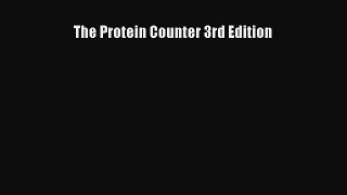 READ book The Protein Counter 3rd Edition Online Free