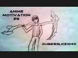 Anime Motivation 29 | 11 in 25