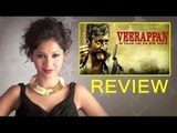 ‘Veerappan’ Movie Review By Pankhurie Mulasi | Ram Gopal Varma, Sachiin Joshi, Lisa Ray