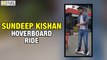 Sundeep Kishan Enjoying Hoverboard Ride - Filmyfocus.com