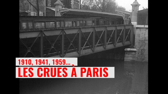 1910, 1941, 1959... Paris à l'épreuve des crues