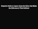 Read Etiquette Guide to Japan: Know the Rules that Make the Difference! (Third Edition) Ebook