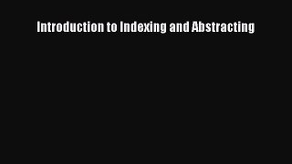 [PDF] Introduction to Indexing and Abstracting [Download] Online