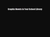[PDF] Graphic Novels in Your School Library [Download] Full Ebook