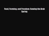 Download Food Farming and Freedom: Sowing the Arab Spring PDF Free