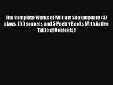 Download The Complete Works of William Shakespeare (37 plays 160 sonnets and 5 Poetry Books