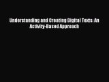 new book Understanding and Creating Digital Texts: An Activity-Based Approach