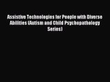 new book Assistive Technologies for People with Diverse Abilities (Autism and Child Psychopathology