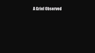 Read A Grief Observed Ebook Online