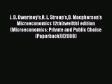 Read J. D. Gwartney'sR. L. Stroup'sD. Macpherson's Microeconomics 12th(twelfth) edition(Microeconomics:
