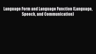 Read Language Form and Language Function (Language Speech and Communication) PDF Free