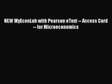 Read NEW MyEconLab with Pearson eText -- Access Card -- for Microeconomics ebook textbooks