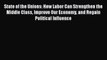 Read State of the Unions: How Labor Can Strengthen the Middle Class Improve Our Economy and