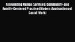 [PDF] Reinventing Human Services: Community- and Family- Centered Practice (Modern Applications