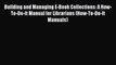 [PDF] Building and Managing E-Book Collections: A How-To-Do-It Manual for Librarians (How-To-Do-It
