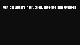 [PDF] Critical Library Instruction: Theories and Methods [Download] Online