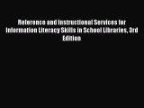 [PDF] Reference and Instructional Services for Information Literacy Skills in School Libraries