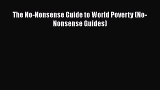 [PDF] The No-Nonsense Guide to World Poverty (No-Nonsense Guides) [Read] Full Ebook
