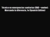 Read Técnico en emergencias sanitarias (DVD + evolve): Marcando la diferencia 1e (Spanish Edition)