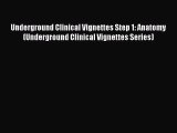 Read Underground Clinical Vignettes Step 1: Anatomy (Underground Clinical Vignettes Series)