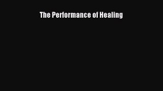 Download The Performance of Healing Ebook Online