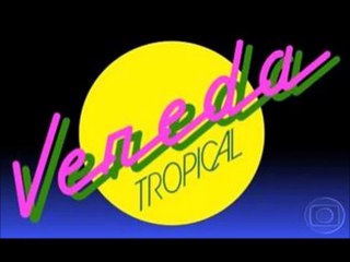 VEREDA TROPICAL som da vinheta