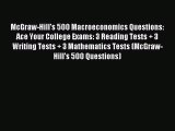 Read McGraw-Hill's 500 Macroeconomics Questions: Ace Your College Exams: 3 Reading Tests  
