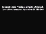 Read Paramedic Care: Principles & Practice Volume 5 Special Considerations/Operations (3rd