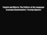 Read Capital and Affects: The Politics of the Language Economy (Semiotext(e) / Foreign Agents)
