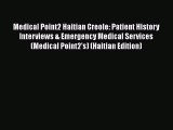 Read Medical Point2 Haitian Creole: Patient History Interviews & Emergency Medical Services