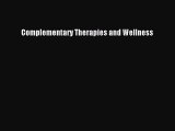 Read Complementary Therapies and Wellness Ebook Online