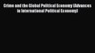 [PDF] Crime and the Global Political Economy (Advances in International Political Economy)