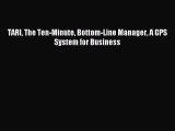 Enjoyed read TARI The Ten-Minute Bottom-Line Manager A GPS System for Business