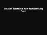 Download Cannabis Ruderalis: & Other Ruderal Healing Plants Ebook Free