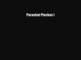 Read Parashat Pinchas I Ebook Free
