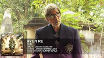 KYUN RE Full Song (AUDIO) - TE3N - Amitabh Bachchan, Nawazuddin Siddiqui, Vidya Balan - T-Series - Video Dailymotion