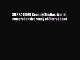Read SIERRA LEONE Country Studies: A brief comprehensive study of Sierra Leone Ebook Free