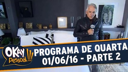 Okay Pessoal!!! 01.06.16 - Quarta - Parte 2