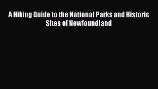 [Read] A Hiking Guide to the National Parks and Historic Sites of Newfoundland E-Book Free